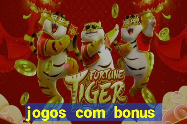 jogos com bonus sem deposito